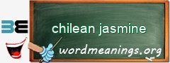 WordMeaning blackboard for chilean jasmine